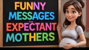 funny messages for expectant mothers