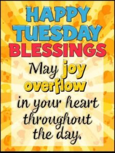 Happy Tuesday Blessings