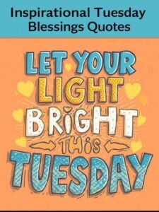 Inspirational Tuesday Blessings Quotes