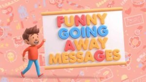 funny going away messages