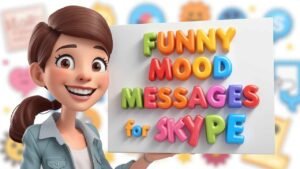 funny mood messages for skype