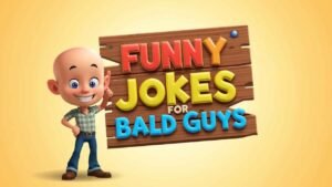 funny jokes for bald guys